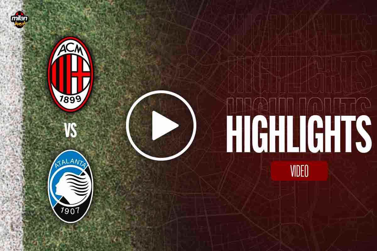 Highlights MilanAtalanta, la sintesi del match di Coppa Italia (Video)