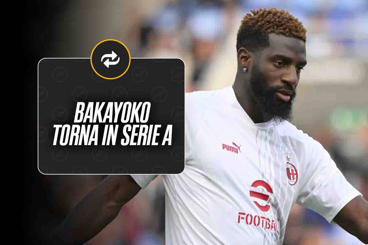 Ritorno in Serie A per Bakayoko