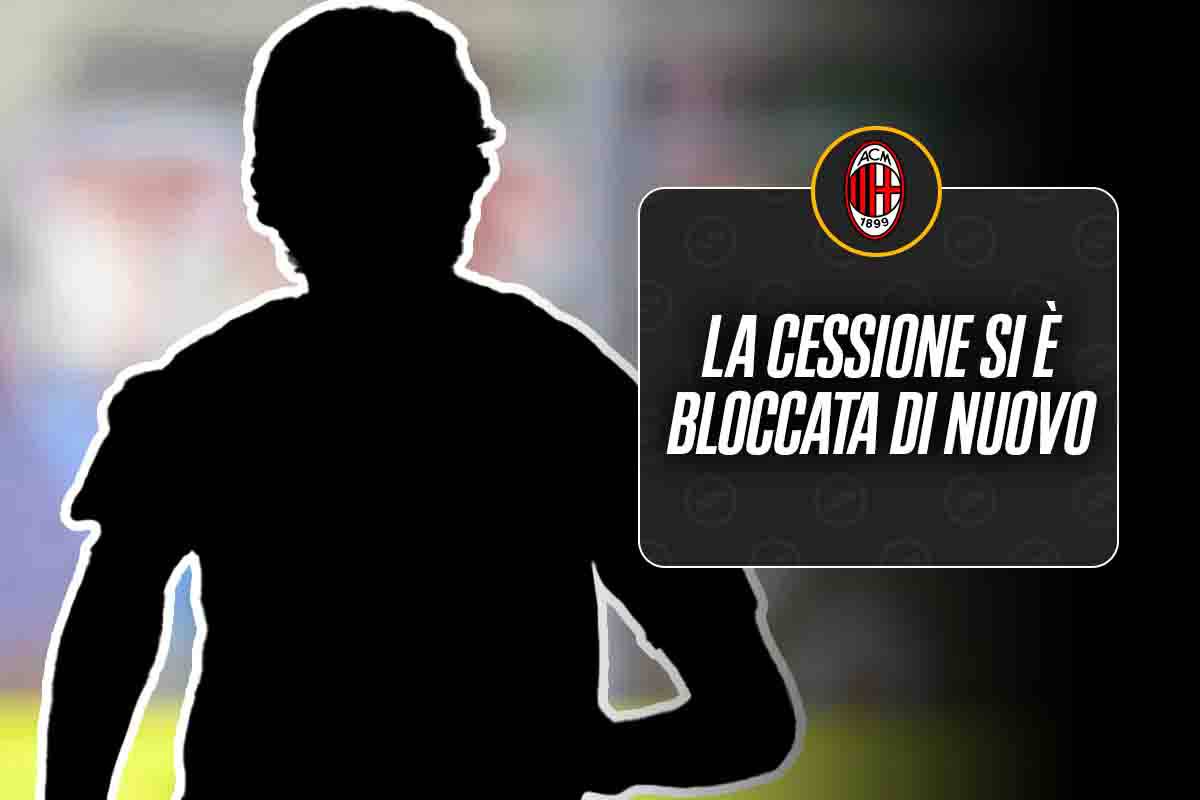 Milan cessione salta calciomercato