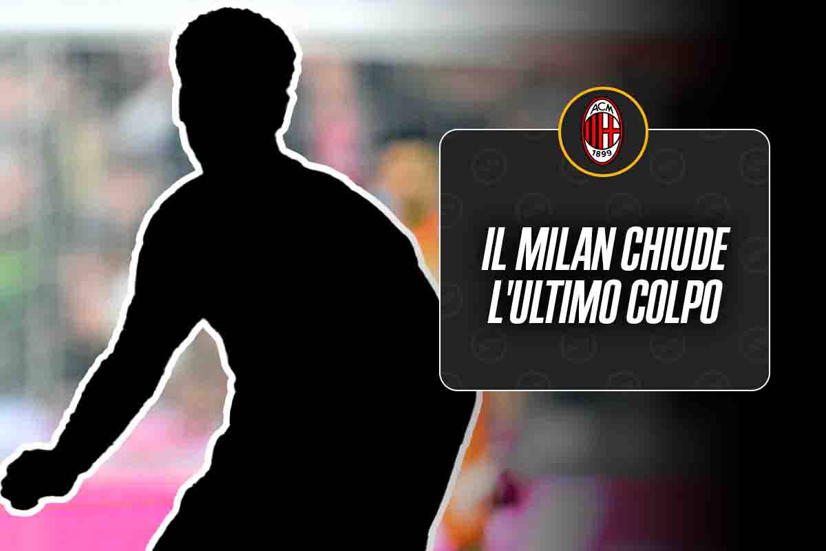 Milan ultimo colpo mercato